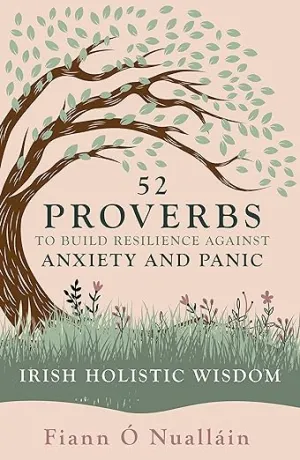 52 Proverbs to Build Resilience against Anxiety and Panic