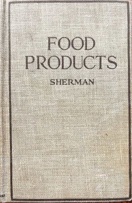 (*NEW ARRIVAL*) (WWI) Henry C. Sherman. Food Products